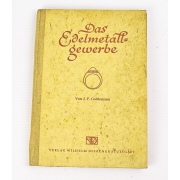 Das Edelmetallgewerbe - J. F. Goldemann - 1953